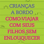 Como viajar com seus filhos